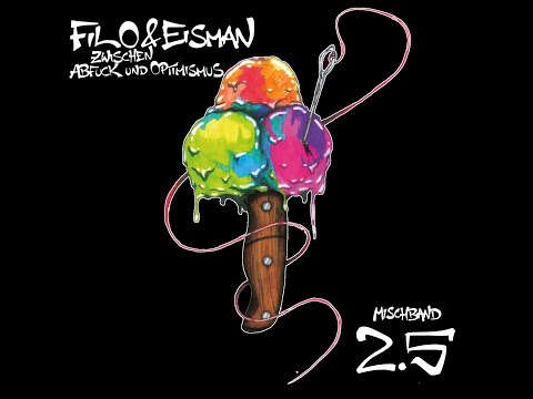 Filo & Eisman - "Zwischen Abfuck und Optimismus" Mischband 2.5 + Dr.Crackle's Lostfiles