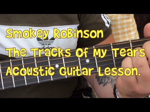 Smokey Robinson & The Miracles-The Tracks Of My Tears-Acoustic Guitar Lesson.