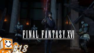 #18【FINAL FANTASY XVI】これはクリスタルの加護を断ち切るための物語【しょくぱん】