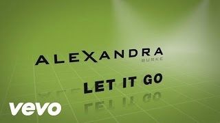 Alexandra Burke - Let It Go (Lyric Video)