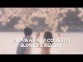 Dilawara Acoustic Slowed Reverb The PropheC Ezu