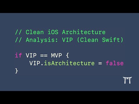 Clean iOS Architecture pt.7: VIP (Clean Swift) – Design Pattern or Architecture?