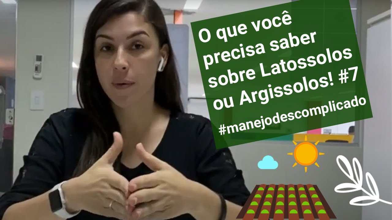 O que você precisa saber sobre Latossolos e Argissolos! #7 #manejodescomplicado