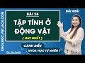 Khoa học tự nhiên 7 Cánh diều Bài 28: Tập tính ở động vật - Trang 133, 135 - Giải KHTN 7