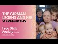 The German Legend And Her 9 Freebirths