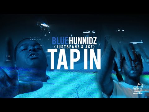 BlueHunnidz | JustBeanz&AceyCaine | - Tap In (Music Video) shot by @moneylonger513