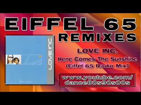 LOVE INC. - Here Comes The Sunshine (Eiffel 65 Radio Mix)