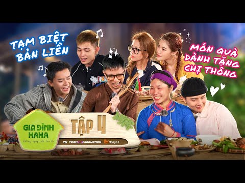 Gia Đình Haha - Tập 4 | Dàn cast mở concert bên bờ suối, Chị Thông bật khóc ngày tạm biệt