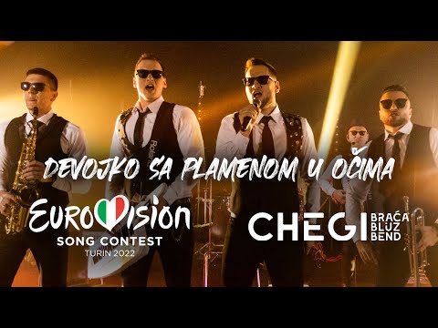 CHEGI & Braća Bluz Bend - Devojko sa plamenom u očima / Pesma za Evroviziju '22 (Official Video)