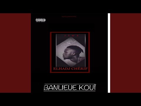 Banlieu kouï - Elhadj Cherif