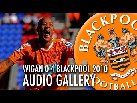 Audio Gallery: Wigan 0-4 Blackpool 2010
