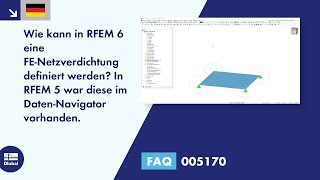 FAQ 005170 | Wie kann in RFEM 6 eine FE-Netzverdichtung definiert werden? In RFEM 5 war diese im ...