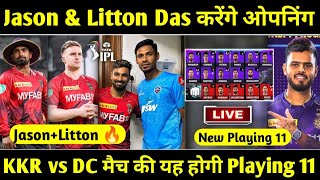 Jason & Litton 🤩 |  New KKR Openers vs Delhi Capitals | 2 Big Good News For KKR | KKR vs DC 2023