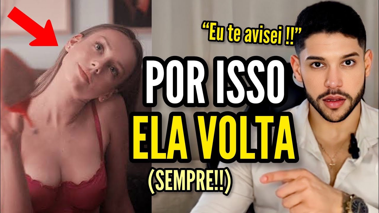 POR QUE MULHERES QUE TE REJEITAM TENTAM VOLTAR | 5 Razões