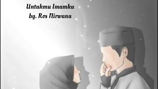 Download lagu Untukmu Imamku ( By. Ros Nirwana ) | Musikalisasi Puisi Cinta Islami mp3