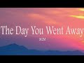 M2M The Day You Went Away Lyrics