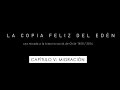 La Copia Feliz Del Edén Capítulo V Migración