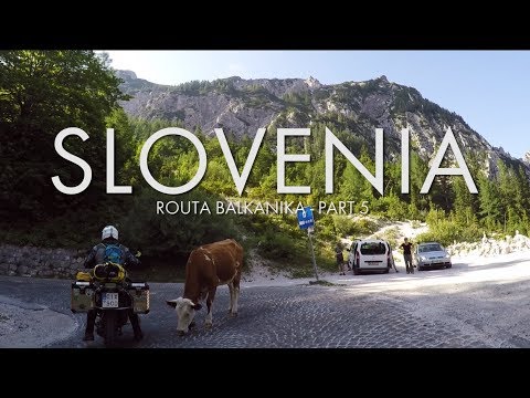 Routa Balkanika 2017 - Ep 5 - SLOVENIA : Triglav National Park & Vršič Pass