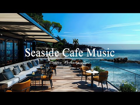 Seaside Café-Musik | Beschwingte Jazzmusik zum Entspannen, Lernen | Coffee-Shop-Ambiente