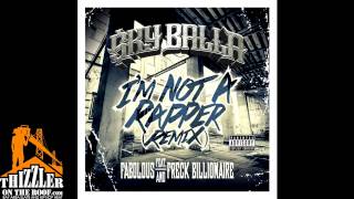Sky Balla ft. Fabolous & Freck Billionaire - I'm Not A Rapper (Remix) (prod. Young Yonny) [Thizzler]