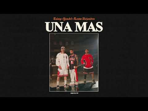 UNA MÁS - Tainy, Yandel, Rauw Alejandro (Official Audio)