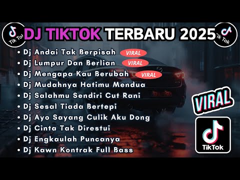 DJ TIKTOK TERBARU 2025 FULL BASS || DJ ANDAI TAK BERPISAH | DJ LUMPUR DAN BERLIAN