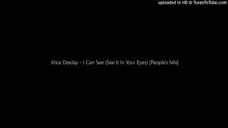 Alice DeeJay - I Can See (See It In Your Eyes) [The People&#39;s Mix - DJ Danny D]