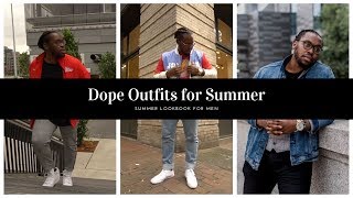 4 Dope Outfits for Summer| Men's Fashion | Style Inspiration Lookbook