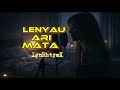Lenyau Ari Mata LynRhtymX