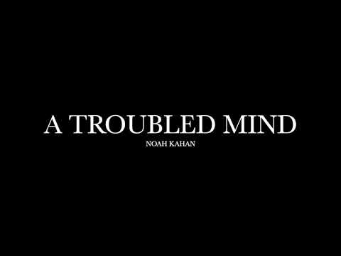 A Troubled Mind by Noah Kahan (Lyrics)