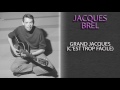JACQUES BREL - GRAND JACQUES (C'EST TROP FACILE)