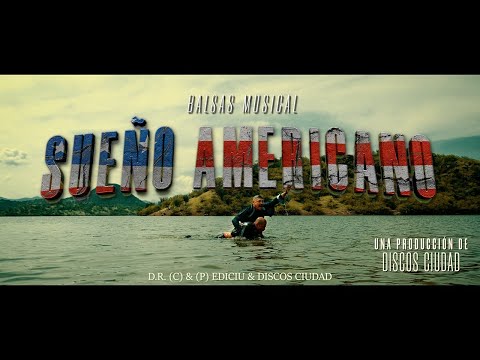 SUEÑO AMERICANO (Video Oficial) BALSAS MUSICAL