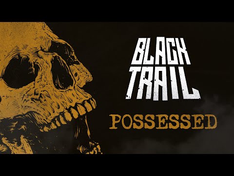 Black Trail - Possessed