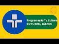 PROGRAMAÇÃO CULTURA 04 11 2000 SÁBADO