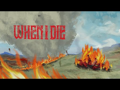Video thumbnail for When I Die