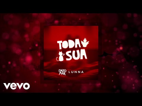 Dalto Max - Toda Sua (Lyric Video) ft. Lunna