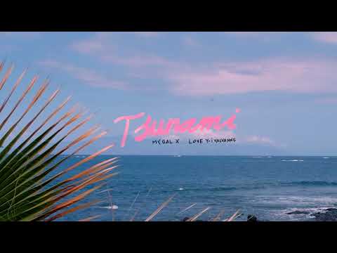MYGAL, Love Y-i Valvanne - Tsunami