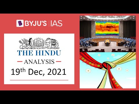 The Hindu' Analysis for 19th December, 2021. (Current Affairs for UPSC/IAS)