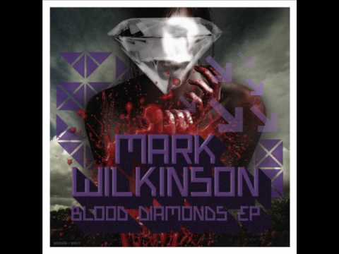 Mark Wilkinson - Blood Diamonds (Spin Recordings)