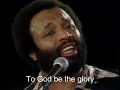 My Tribute - Andraé Crouch live lyrics