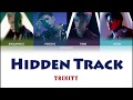 [THAI/ROM/ENG] TRINITY - Hidden Track[LYRICS]