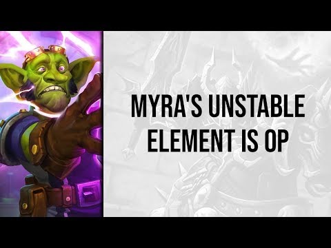 Myra's Unstable Element is OP