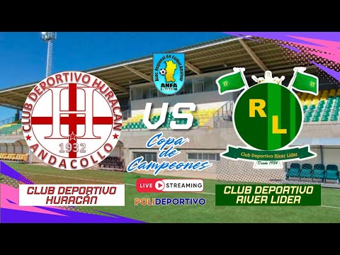 HURACÁN DE ANDACOLLO vs RIVER LIDER | Transmisión en VIVO | Polideportivo