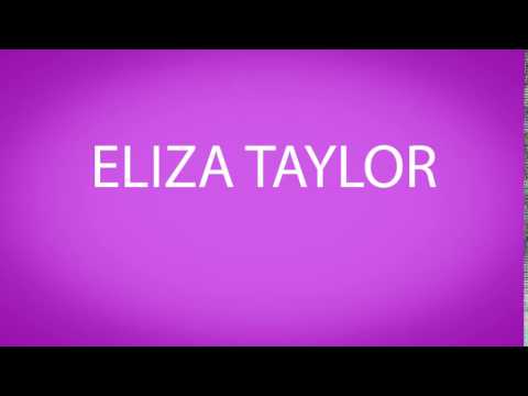 How to pronounce ELIZA TAYLOR