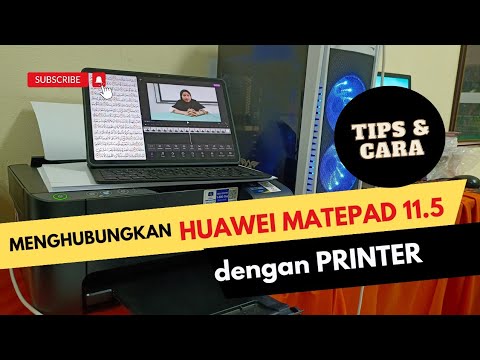 Cara Menghubungkan Huawei Matepad 11.5 ke Printer