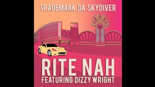 Trademark Da Skydiver - "Rite Nah" (feat. Dizzy Wright) [Official Audio]