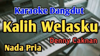 Download lagu KALIH WELASKU - KARAOKE || NADA CKWOK || Denny Caknan || Audio HQ || Live Keyboard mp3