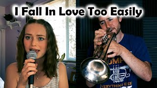 Chet Baker - I Fall In Love Too Easily | Trumpet and Vocal Cover (With Brigitte Benson!)