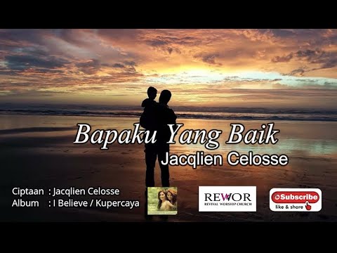 ALBUM WORSHIP JACQLIEN CELOSSE - BAPAKU YANG BAIK   - ALBUM  I BELIEVE / KUPERCAYA