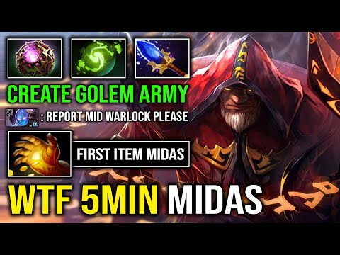WTF 5MIN MIDAS Created Golem Army Unlimited Skill Spam Mid Warlock 100% Max Slow Upheaval Dota 2